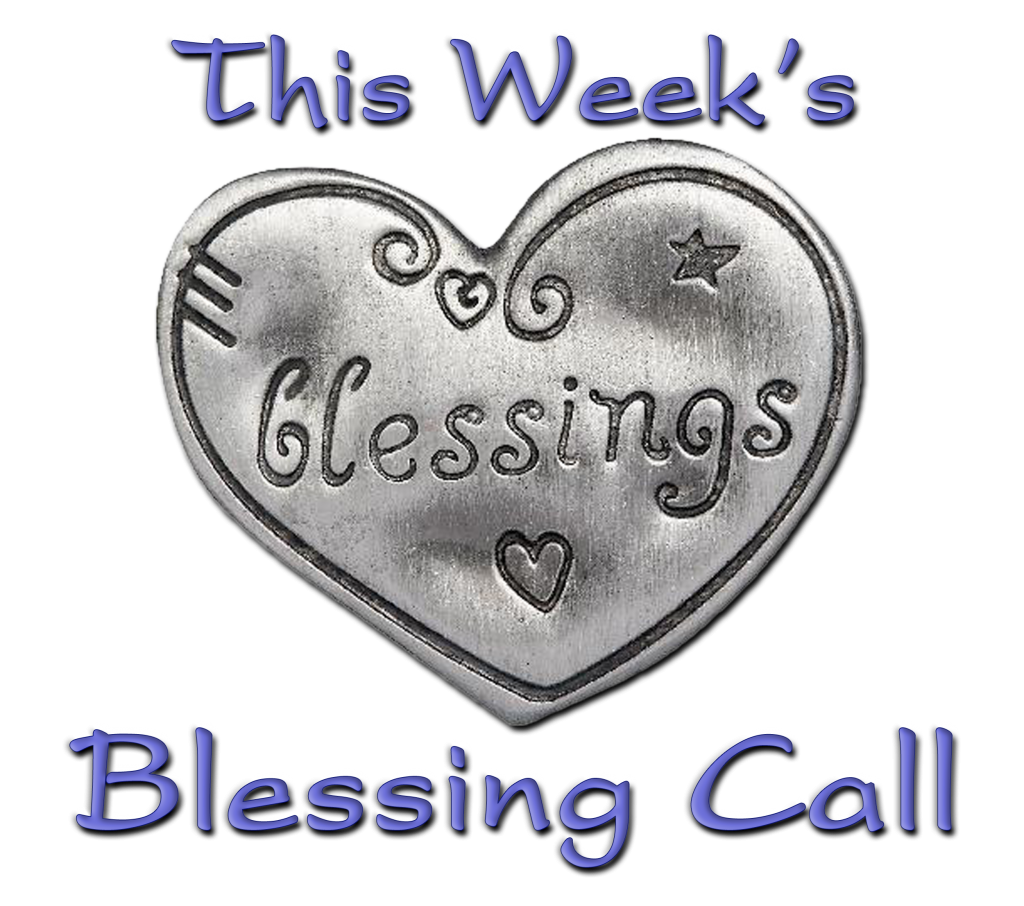 This Week's Blessing Call